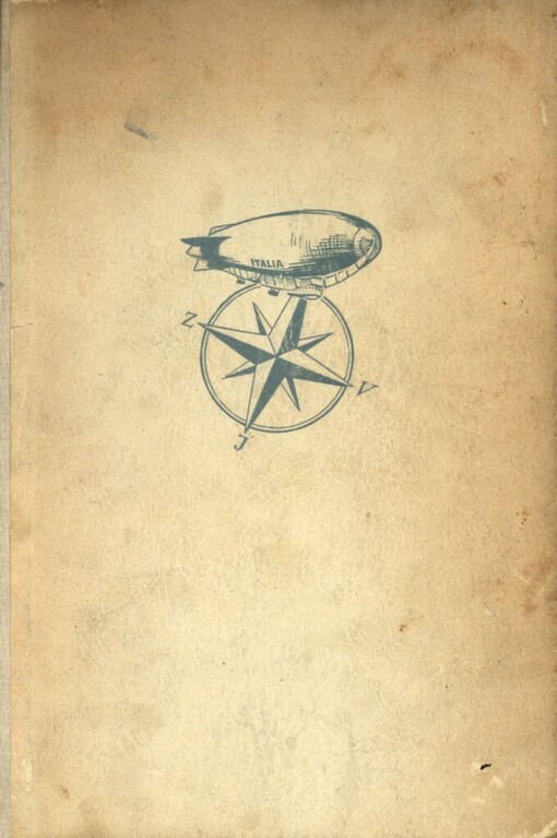 Trosečníci polárního moře: vzducholodí na severní pól