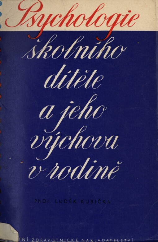 Psychologie školního dítěte a jeho výchova v rodině