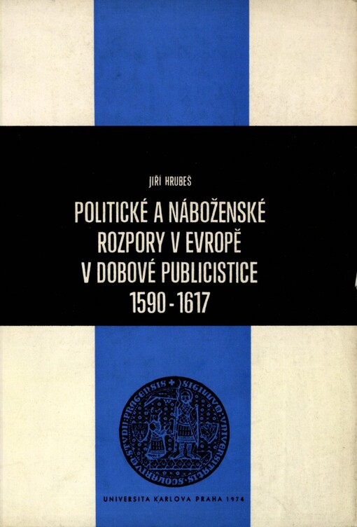 Politické a náboženské rozpory v Evropě v dobové publicistice 1590-1617