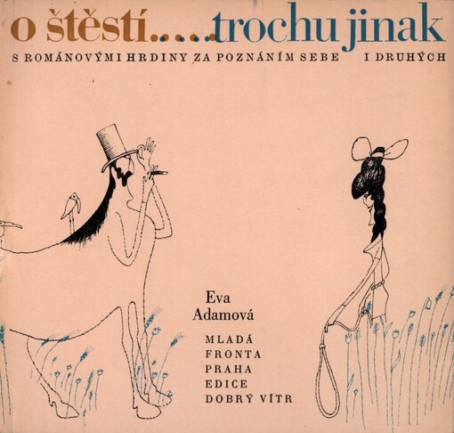 O štěstí trochu jinak :S románovými hrdiny za poznáním sebe i druhých