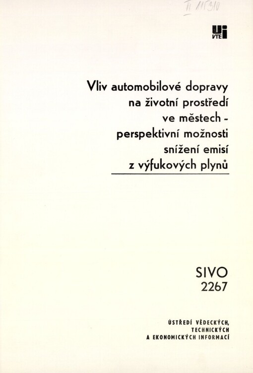 Vliv automobilové dopravy na životní prostředí ve městech :perspektivní možnosti snížení emisí z výfukových plynů : prognostická studie