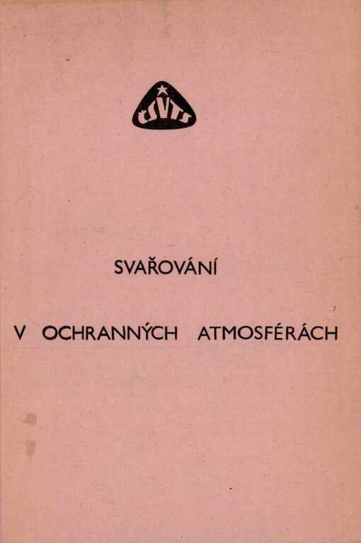 Svařování v ochranných atmosférách: Příručka