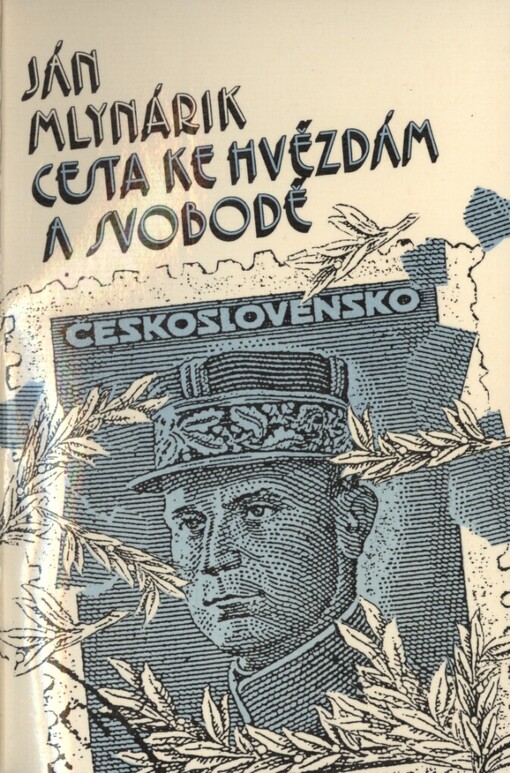 Cesta ke hvězdám a svobodě: [život M.R. Štefánika]