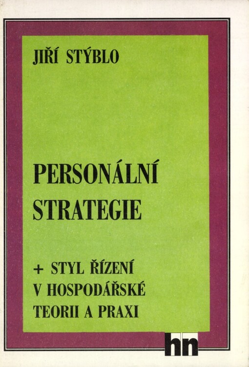 Personální strategie a styl řízení v hospodářské teorii a praxi