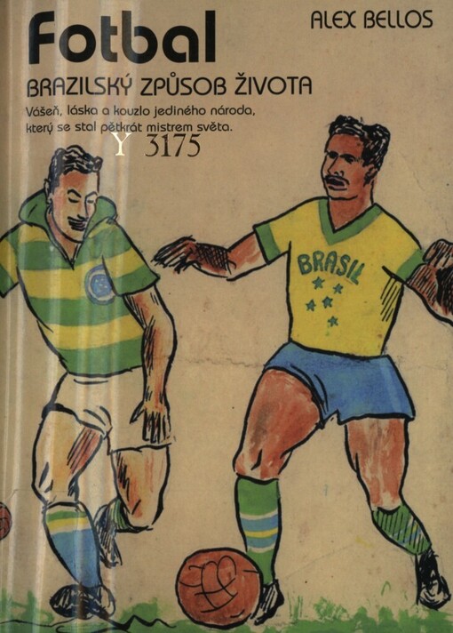 Fotbal: brazilský způsob života