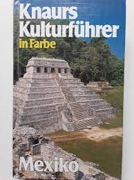 Knaurs Kulturführer in Farbe Mexiko