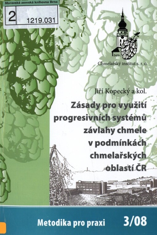 Zásady pro využití progresivních systémů závlahy chmele v podmínkách chmelařských oblastí ČR
