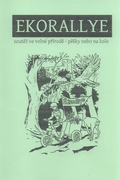 Ekorallye :soutěž ve volné přírodě - pěšky nebo na kole