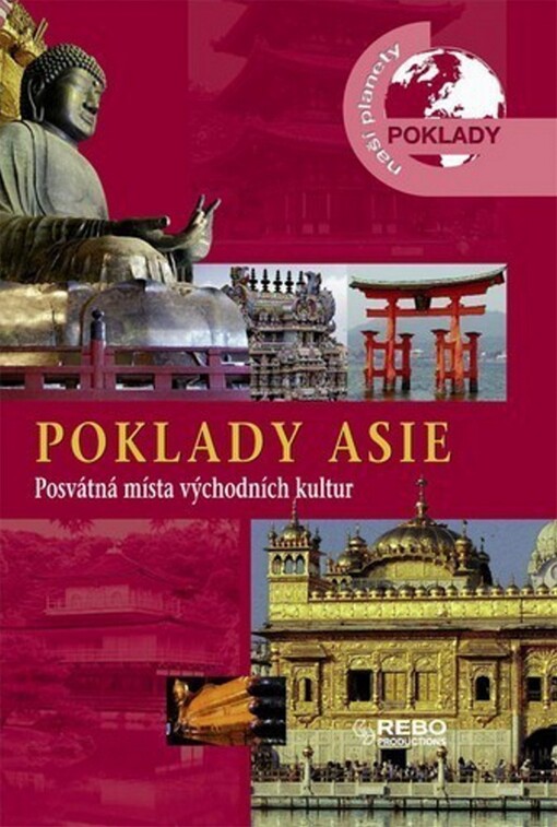 Poklady Asie : posvátná místa východních kultur