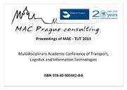 Multidisciplinary Academic Conference on Transport, Logistics and Information Technology: in Prague, Czech Republic Friday, May 10, 2013