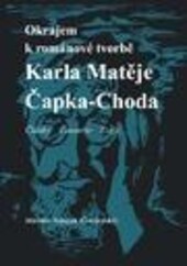 Okrajem k románové tvorbě Karla Matěje Čapka-Choda: články, causerie, eseje