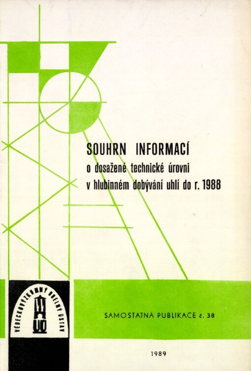 Souhrn informací o dosažené technické úrovni v hlubinném dobývání uhlí do roku ...