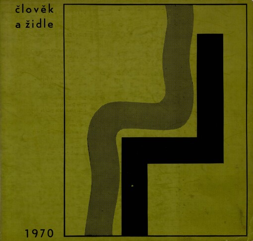 Člověk a židle :II. výstava průmyslového návrhu Výstava sedacího nábytku 