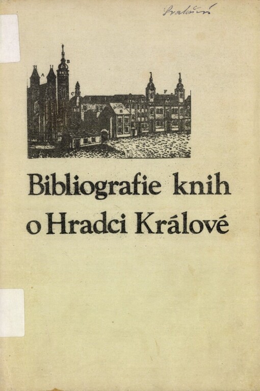 Bibliografie knih o Hradci Králové: (K 750. výročí první zmínky o Hradci Králové jako městě)