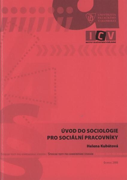 Úvod do sociologie pro sociální pracovníky :studijní texty pro kombinované studium oboru Sociální práce