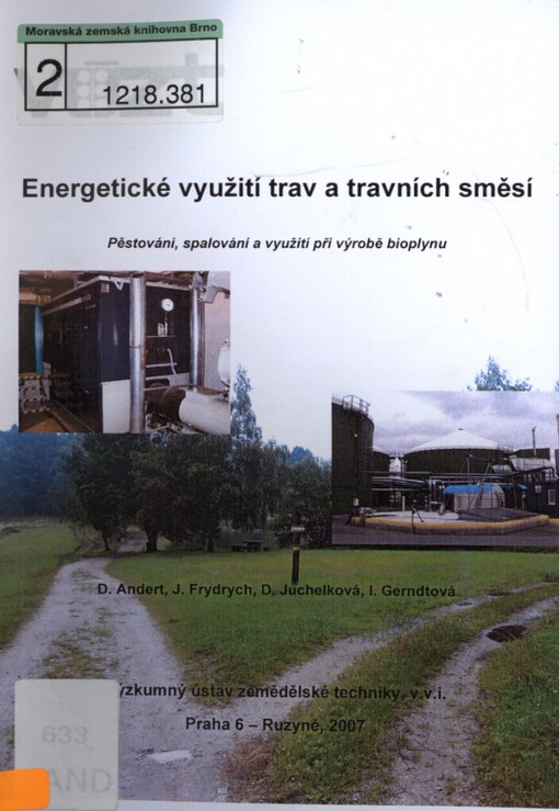 Energetické využití trav a travních směsí :příručka pro pěstování, spalování a využití při výrobě bioplynu