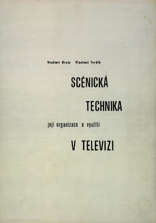 Scénická technika, její organizace a využití v televizi