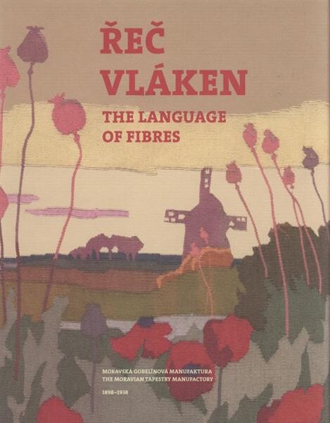 Řeč vláken =: The language of fibres