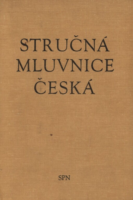 Stručná mluvnice česká :pomocná kniha pro žáky 5.-8. roč. zákl. škol a stud. při zaměstnání na školách 2. cyklu