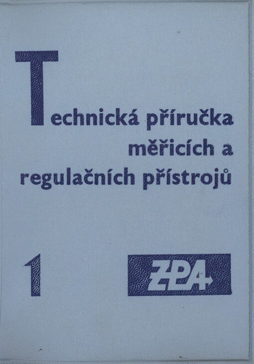 Technická příručka měřicích a regulačních přístrojů: určeno pro všechny prac. v oboru měření a regulace