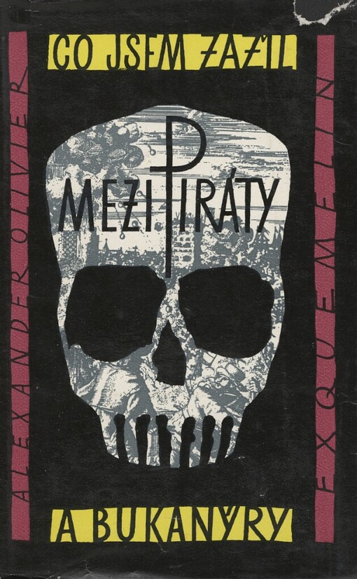 Co jsem zažil mezi piráty a bukanýry