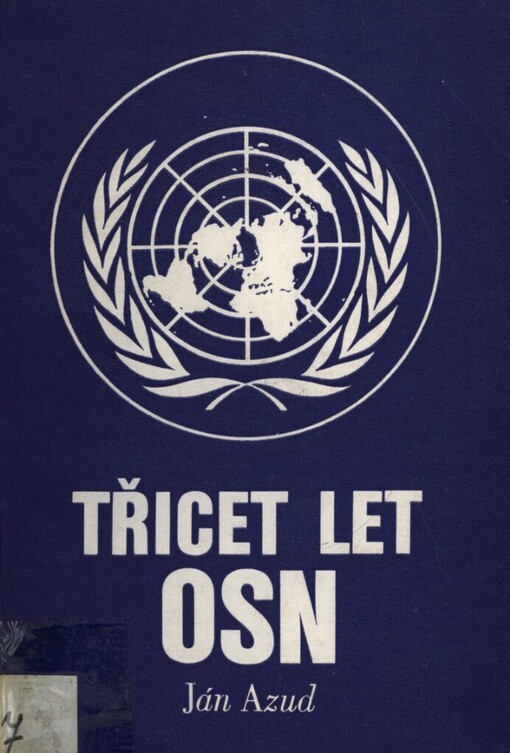 Třicet let OSN [Organizace spojených národů]