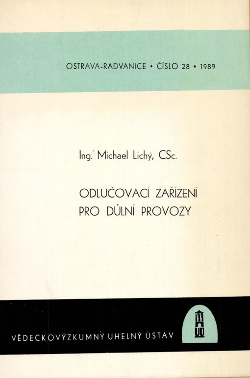 Odlučovací zařízení pro důlní provozy