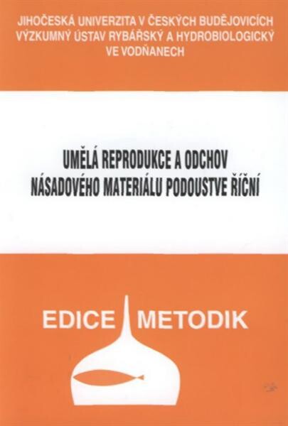 Umělá reprodukce a odchov násadového materiálu podoustve říční