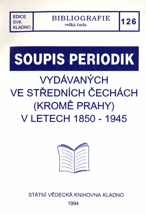 Soupis periodik vydávaných ve středních Čechách (kromě Prahy) v letech 1850-1945