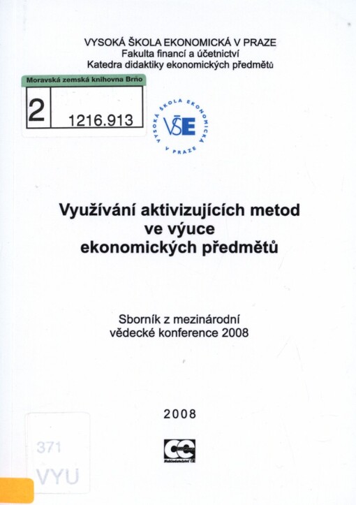 Využívání aktivizujících metod ve výuce ekonomických předmětů :sborník z mezinárodní vědecké konference 2008