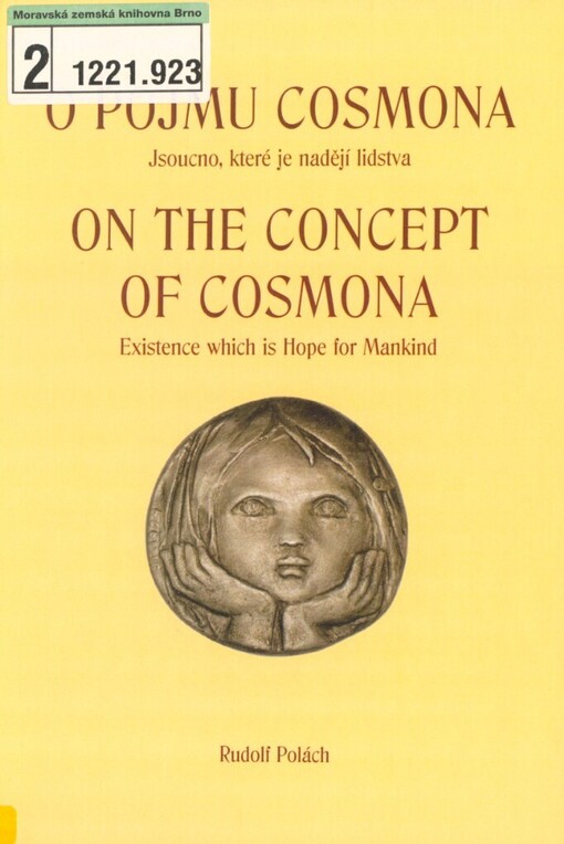 On the concept of cosmona :existence which is hope for mankind = [O pojmu cosmona : jsoucno, které je nadějí lidstva]