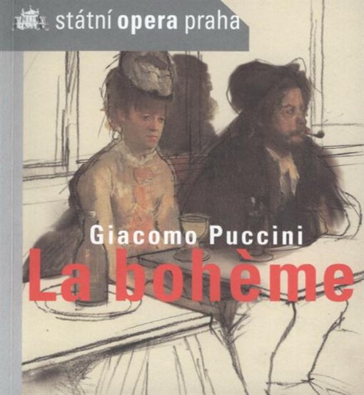 Giacomo Puccini (1858-1924), La bohème :opera o čtyřech obrazech : premiéra: 23.10.2008