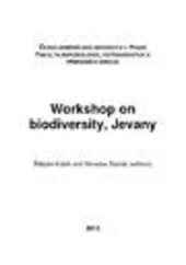 Workshop on Biodiversity, Jevany: proceedings of the „Workshop on Biodiversity”, Jevany, 2-3th July, 2013