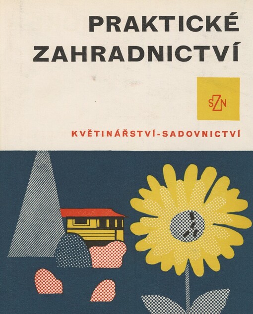 Praktické zahradnictví.Květinářství - sadovnictví