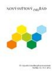 Nový světový (ne)řád: hledání nové rovnováhy světa : 13. ročník Výjezdního interdisciplinárního semináře v Nečtinách 16.-19.1.2012