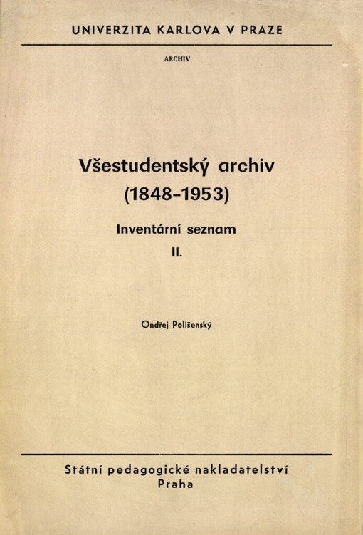 Všestudentský archiv (1848-1953) :inventární seznam II.