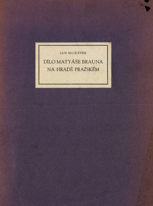 Dílo Matyáše Brauna na hradě Pražském