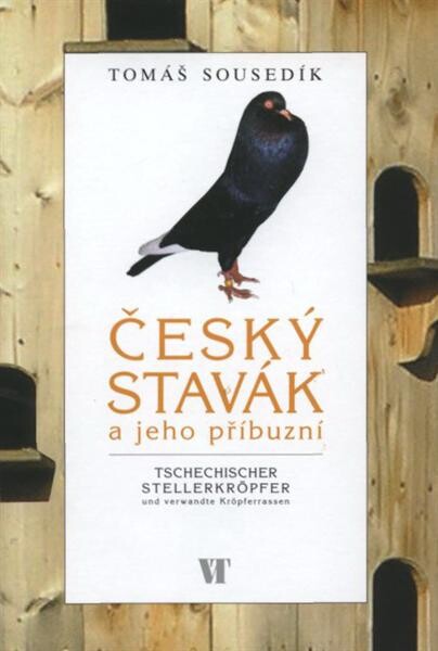 Český stavák a jeho příbuzní =Tschechischer Stellerkröpfer und verwandte Kröpferrassen
