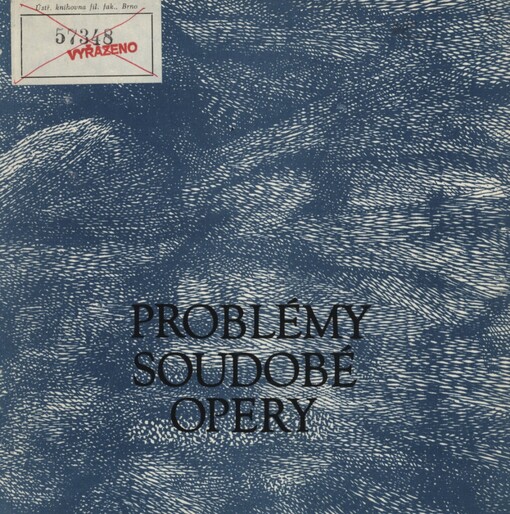 Problémy soudobé opery :[výběr článků ze zahraničních časopisů]