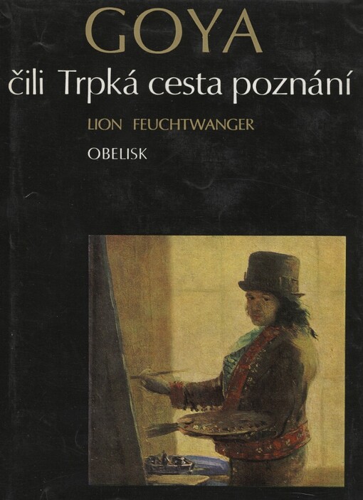 Goya, čili, Trpká cesta poznání