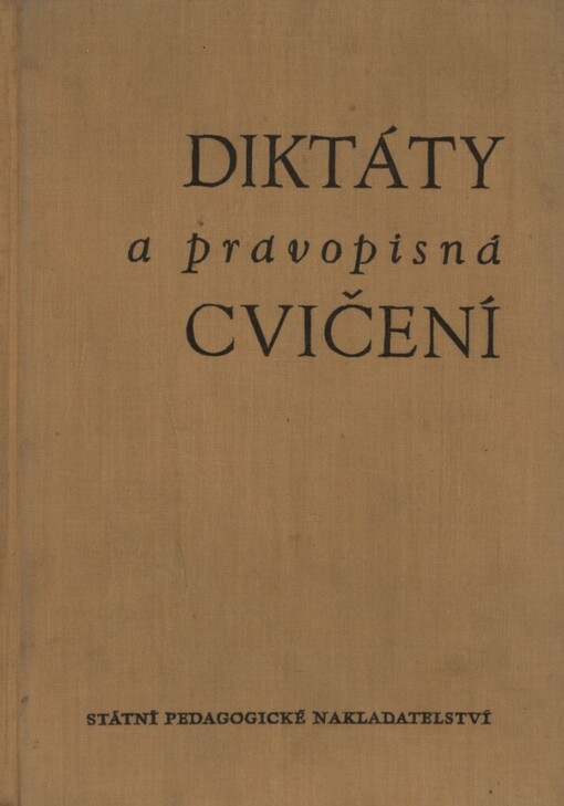 Diktáty a pravopisná cvičení :pomocná kniha pro učitele jazyka na základní devítileté škole