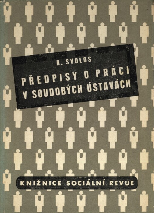Předpisy o práci v soudobých ústavách =[Le travail dans les Constitutions contemporaines]