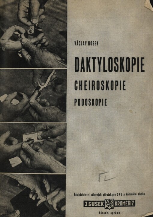Daktyloskopie ;Cheiroskopie ; Podoskopie