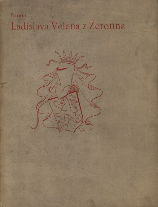Patent Ladislava Velena z Žerotína, hejtmana markrabství moravského [pána na Břeclavi, Moravské Třebové a Rudě, ze dne 17. srpna 1620, jímž se po pádu Horních Rakous svolává do boje vojenská hotovost z celé Moravy proti hrozícímu vpádu císařského a bavorského vojska