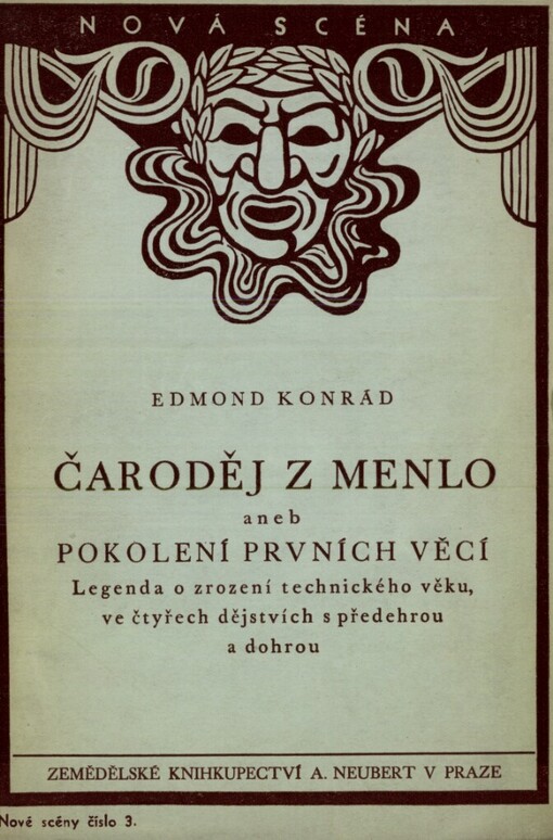 Čaroděj z Menlo aneb Pokolení prvních věcí :legenda o zrození technického věku, ve čtyřech dějstvích s předehrou a dohrou