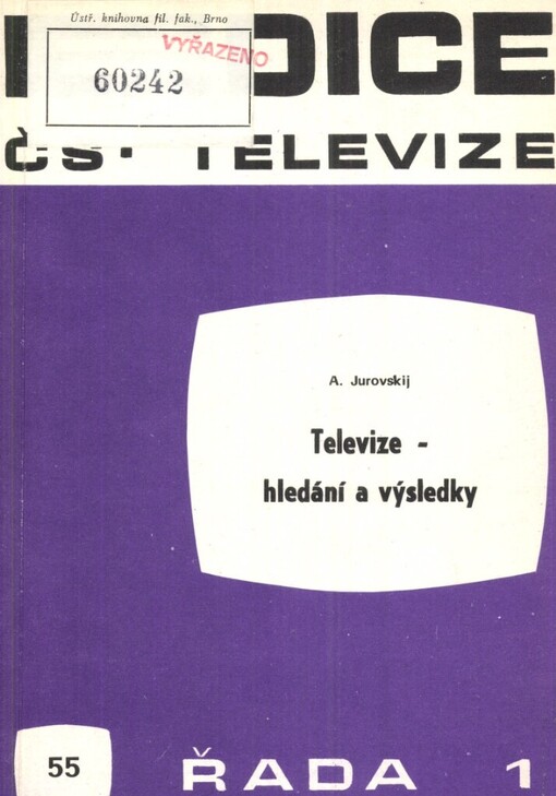 Televize - hledání a výsledky :studie z historie a teorie sovětské televizní žurnalistiky