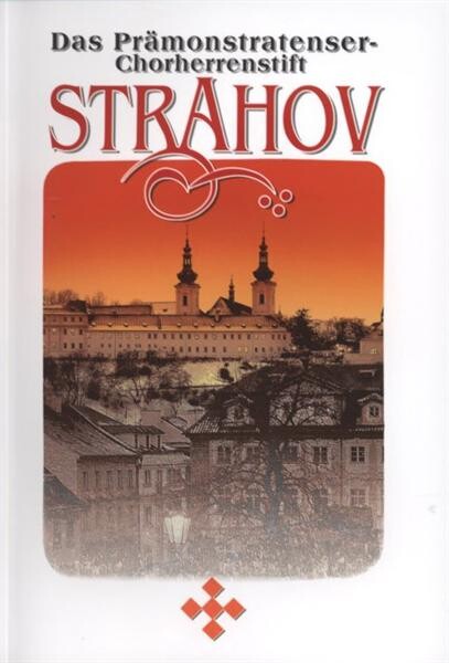 Das Prämonstratenser-Chorherrenstift Strahov