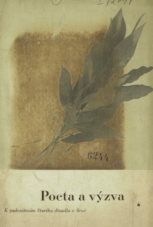Pocta a výzva :k padesátinám Starého divadla v Brně : [sborník divadelních úvah