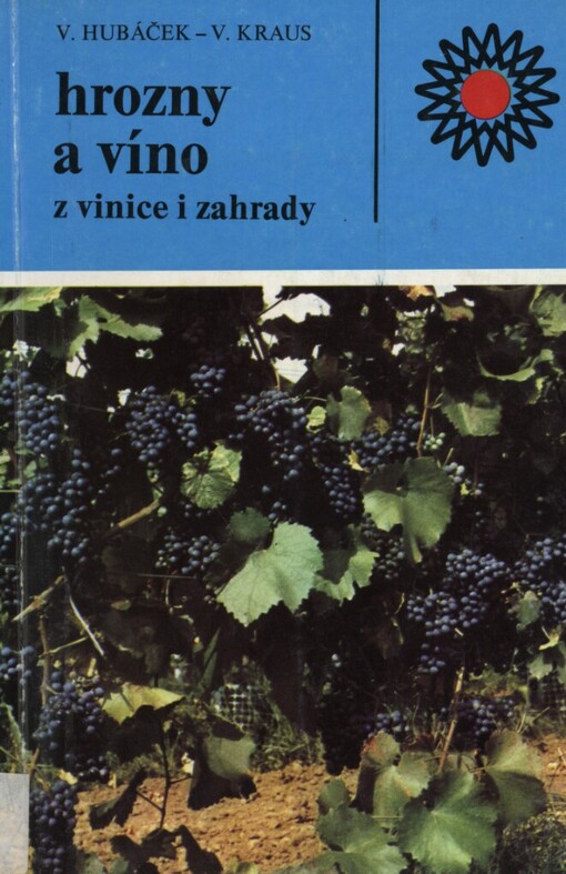 Hrozny a víno z vinice i zahrady