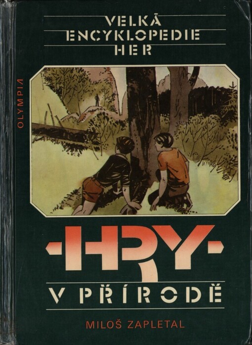 Velká encyklopedie her.I. svazek,Hry v přírodě
